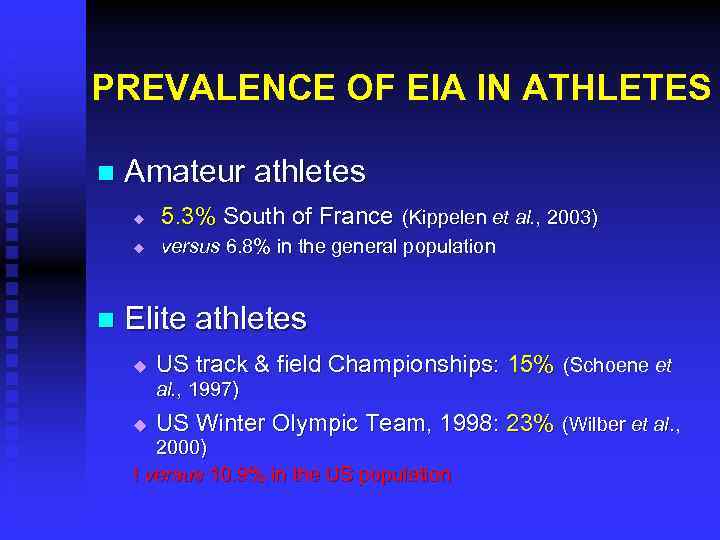 PREVALENCE OF EIA IN ATHLETES n Amateur athletes u u n 5. 3% South