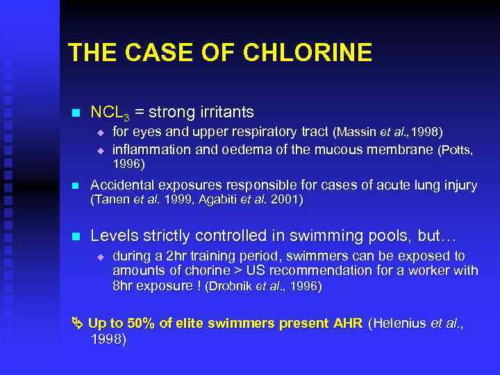 THE CASE OF CHLORINE n NCL 3 = strong irritants u u for eyes