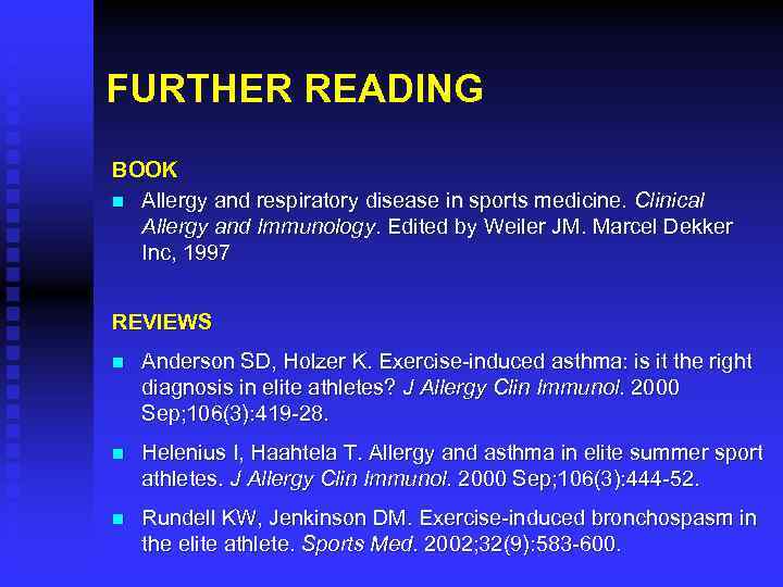 FURTHER READING BOOK n Allergy and respiratory disease in sports medicine. Clinical Allergy and