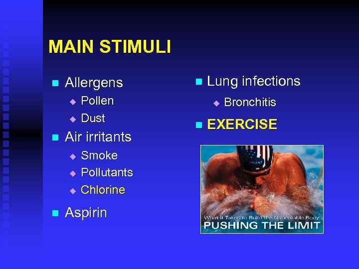 MAIN STIMULI n Allergens u u n Air irritants u u u n Pollen