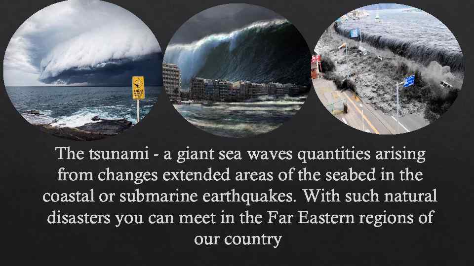 The tsunami - a giant sea waves quantities arising from changes extended areas of