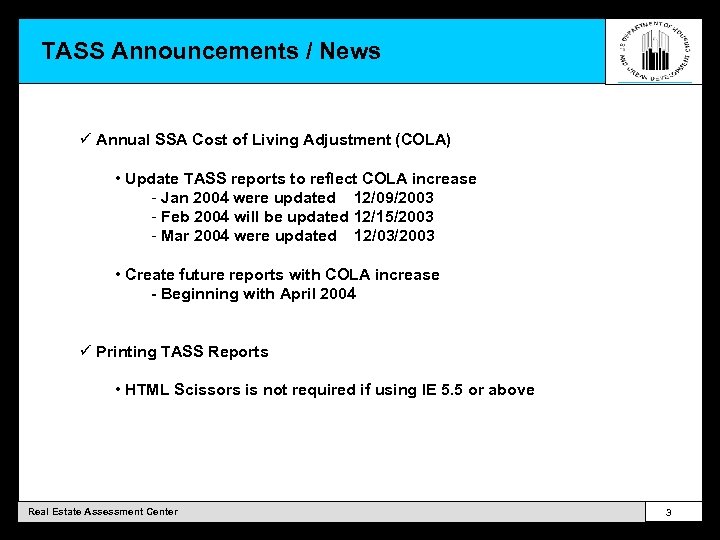 TASS Announcements / News ü Annual SSA Cost of Living Adjustment (COLA) • Update