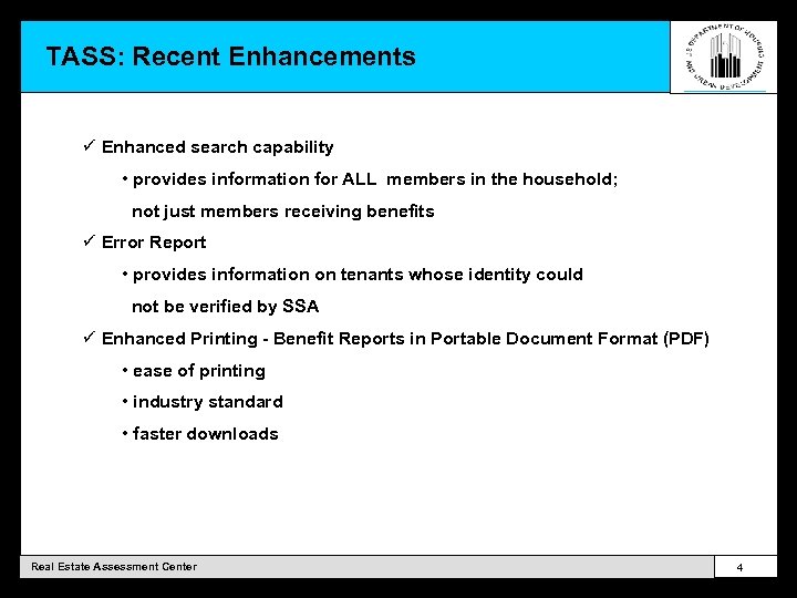 TASS: Recent Enhancements ü Enhanced search capability • provides information for ALL members in