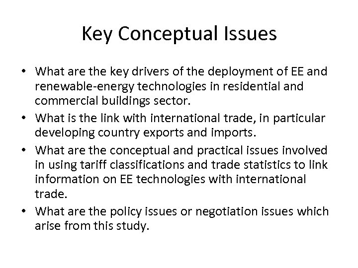 Key Conceptual Issues • What are the key drivers of the deployment of EE