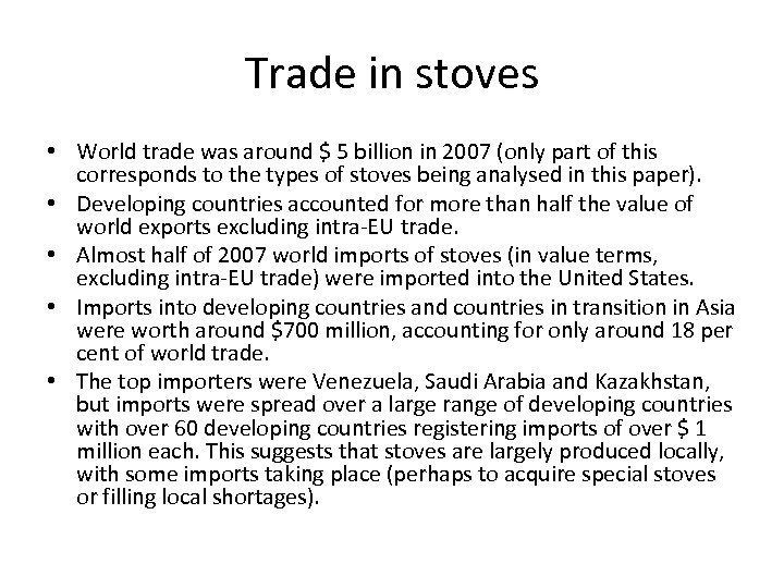 Trade in stoves • World trade was around $ 5 billion in 2007 (only