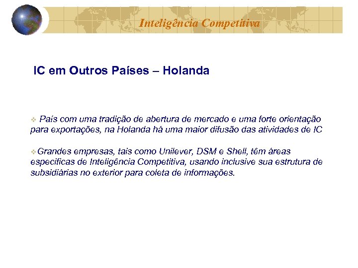 Inteligência Competitiva IC em Outros Países – Holanda País com uma tradição de abertura