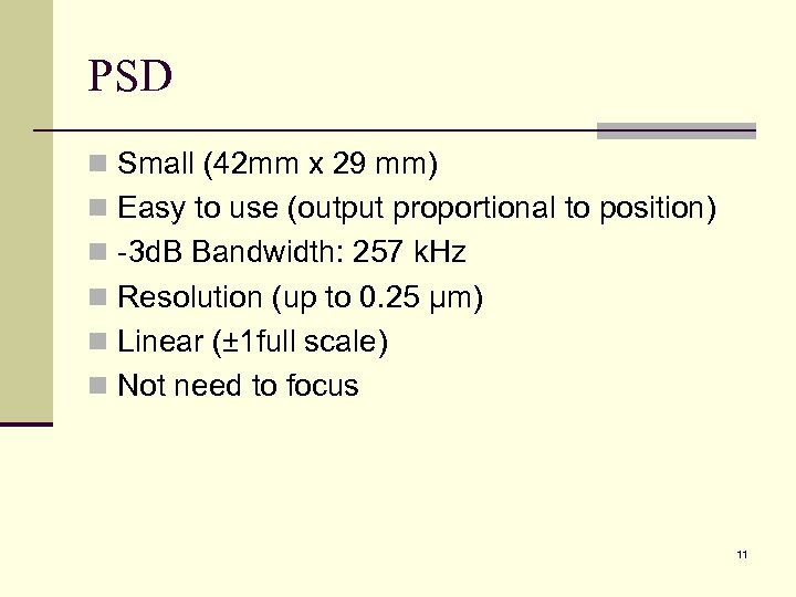 PSD n Small (42 mm x 29 mm) n Easy to use (output proportional