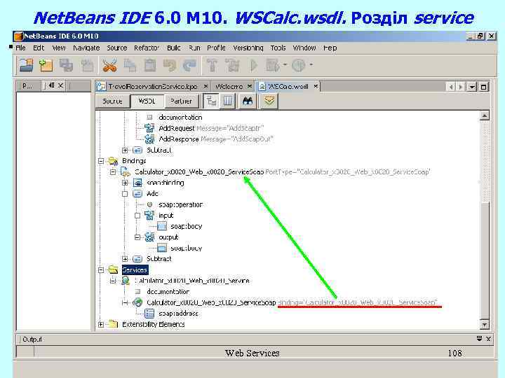 Net. Beans IDE 6. 0 M 10. WSCalc. wsdl. Розділ service Web Services 108