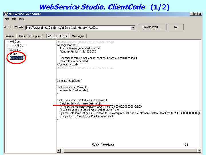 Web. Service Studio. Client. Code (1/2) Web Services 71 