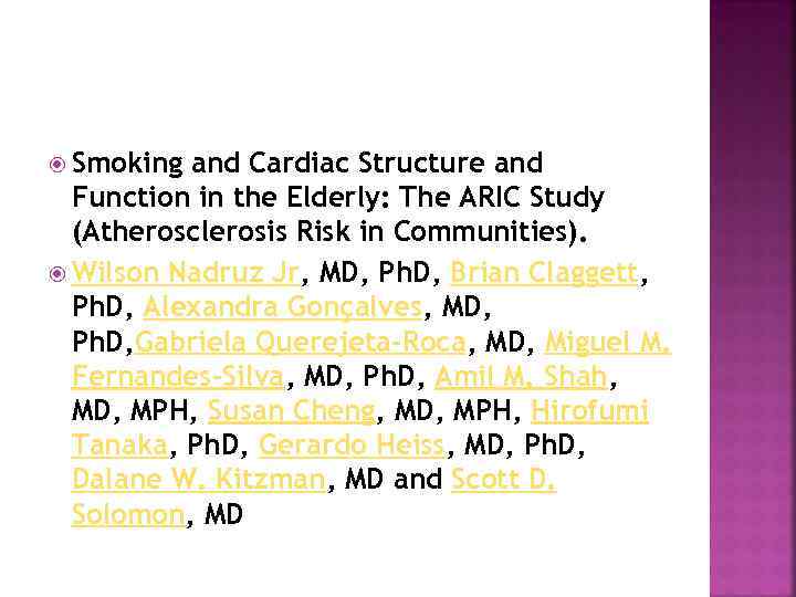  Smoking and Cardiac Structure and Function in the Elderly: The ARIC Study (Atherosclerosis