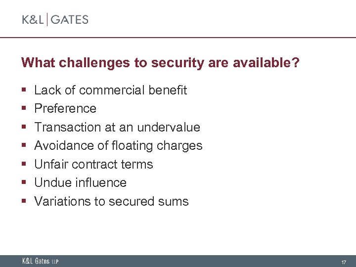 What challenges to security are available? § § § § Lack of commercial benefit