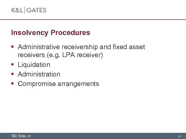 Insolvency Procedures § Administrative receivership and fixed asset receivers (e. g. LPA receiver) §