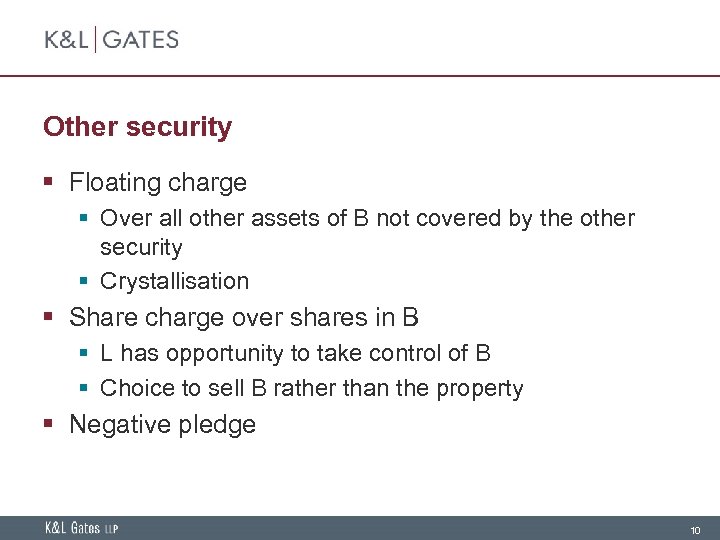 Other security § Floating charge § Over all other assets of B not covered