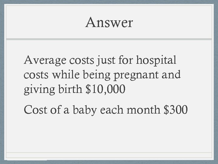 Answer Average costs just for hospital costs while being pregnant and giving birth $10,