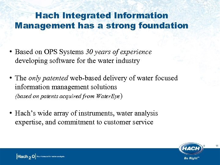 Hach Integrated Information Management has a strong foundation • Based on OPS Systems 30