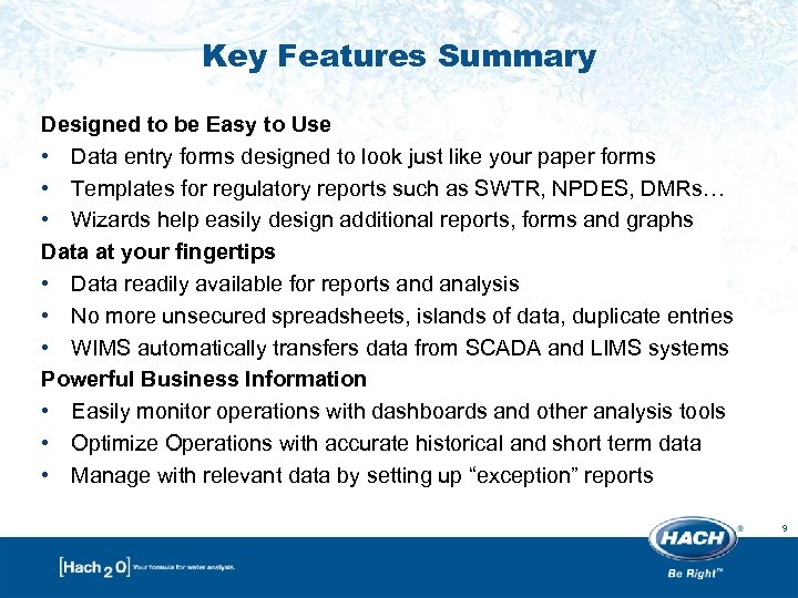 Key Features Summary Designed to be Easy to Use • Data entry forms designed