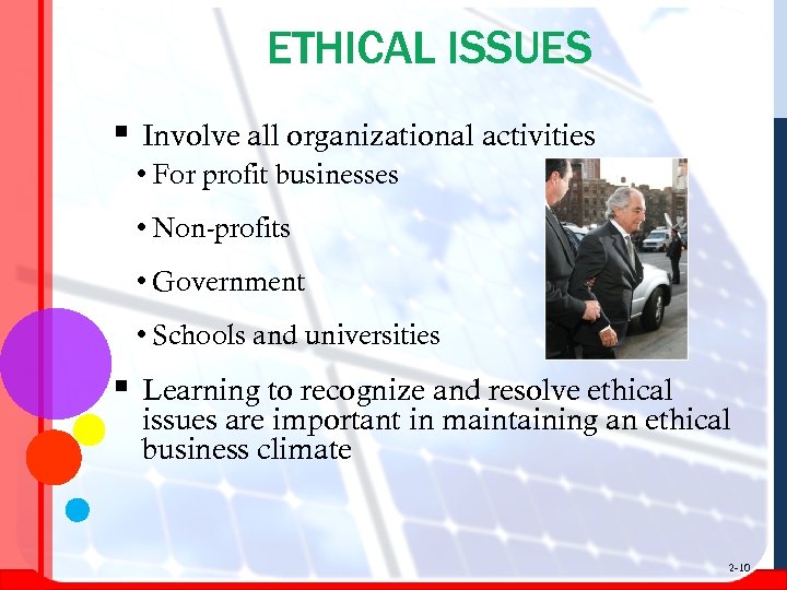 ETHICAL ISSUES § Involve all organizational activities • For profit businesses • Non-profits •