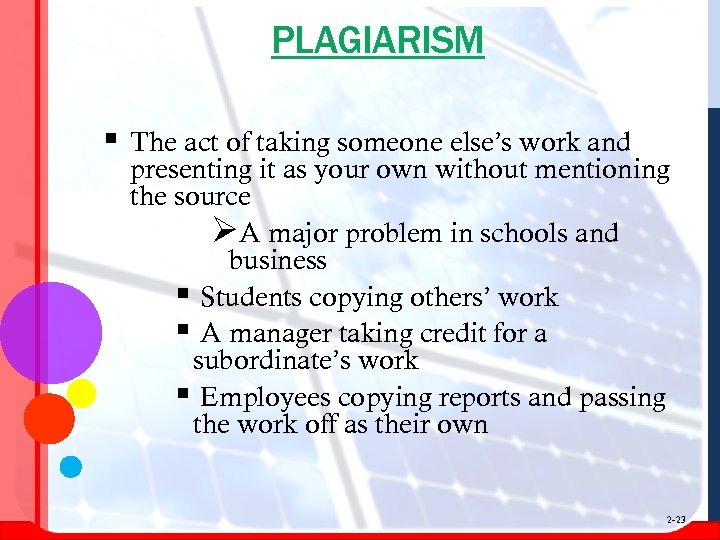 PLAGIARISM § The act of taking someone else’s work and presenting it as your