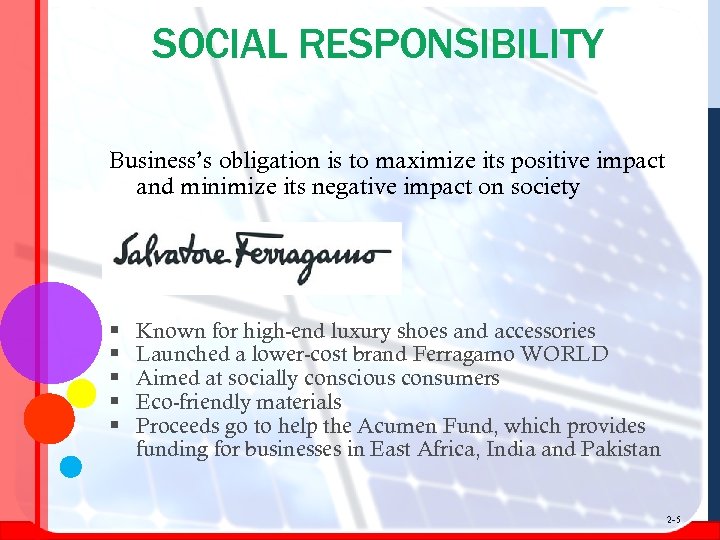 SOCIAL RESPONSIBILITY Business’s obligation is to maximize its positive impact and minimize its negative