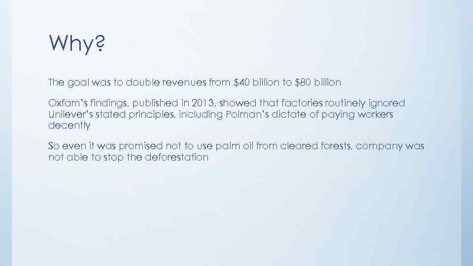 Why? The goal was to double revenues from $40 billion to $80 billion Oxfam’s