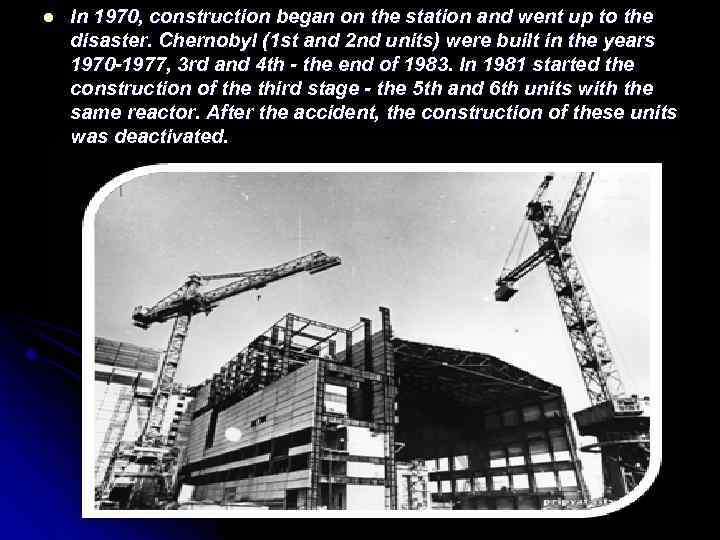 l In 1970, construction began on the station and went up to the disaster.