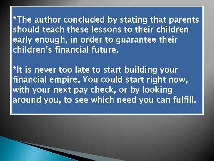 *The author concluded by stating that parents should teach these lessons to their children