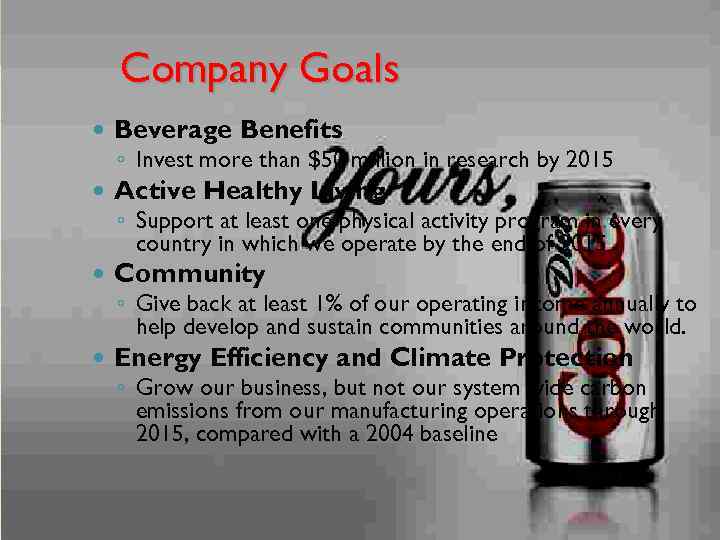 Company Goals Beverage Benefits Active Healthy Living Community Energy Efficiency and Climate Protection ◦