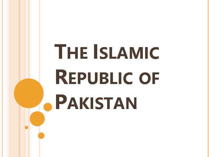 THE ISLAMIC REPUBLIC OF PAKISTAN 