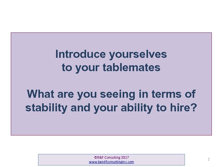 Introduce yourselves to your tablemates What are you seeing in terms of stability and