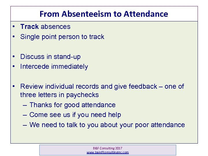 From Absenteeism to Attendance • Track absences • Single point person to track •