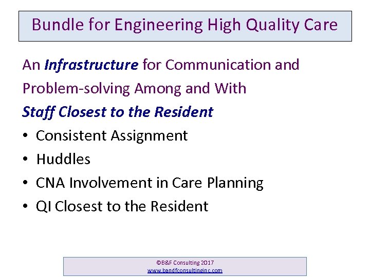 Bundle for Engineering High Quality Care An Infrastructure for Communication and Problem-solving Among and