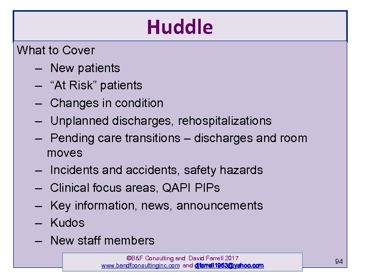 Huddle What to Cover – New patients – “At Risk” patients – Changes in