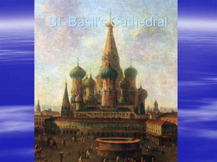 St. Basil's Cathedral 