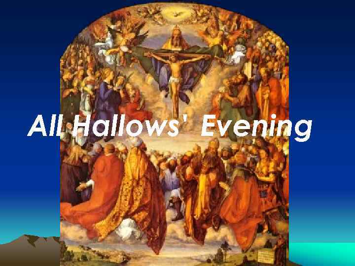All Hallows' Evening 