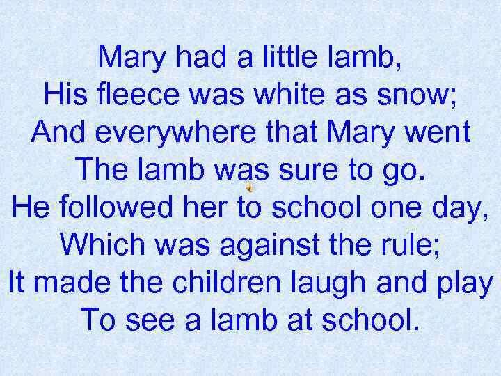 Little lamb перевод. Mary had a little Lamb текст. Marry had a little Lamb. Lamb перевод. And everywhere that Mary went, the Lamb was sure to go по английскому.