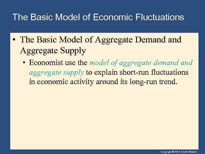 The Basic Model of Economic Fluctuations • The Basic Model of Aggregate Demand Aggregate