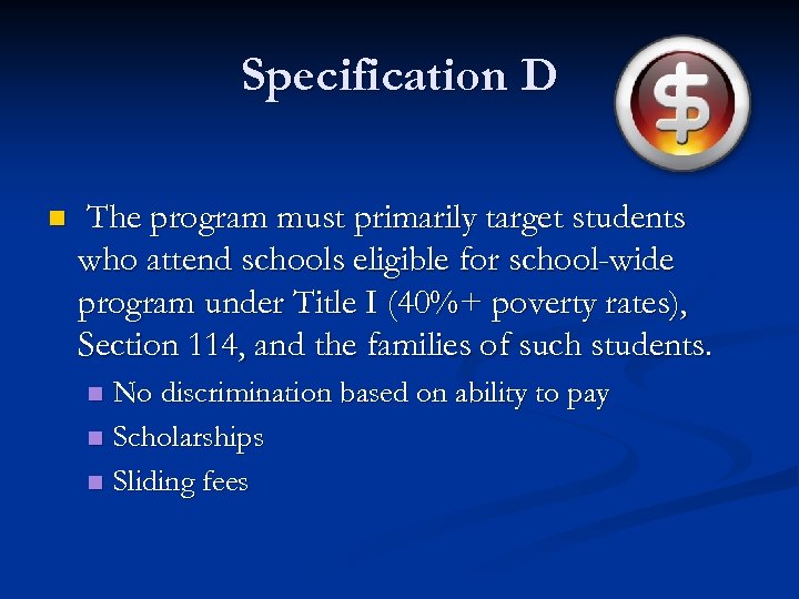 Specification D n The program must primarily target students who attend schools eligible for