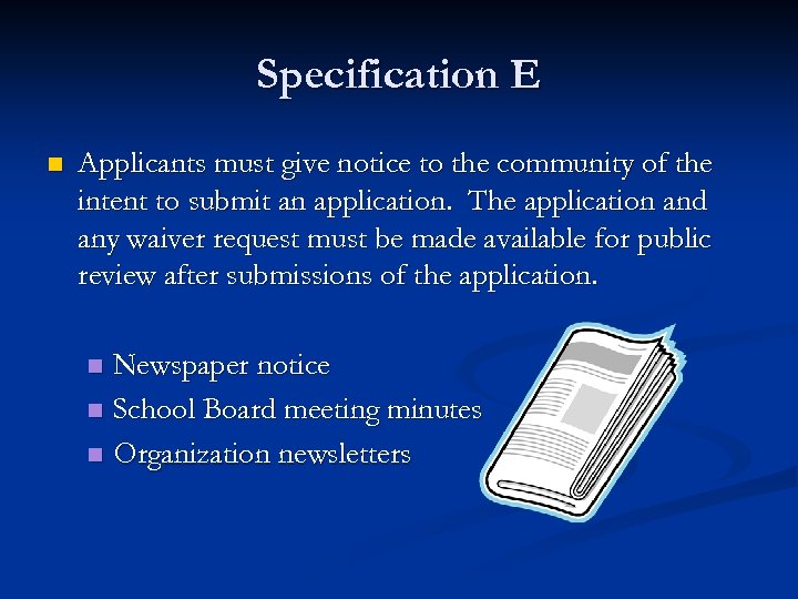 Specification E n Applicants must give notice to the community of the intent to