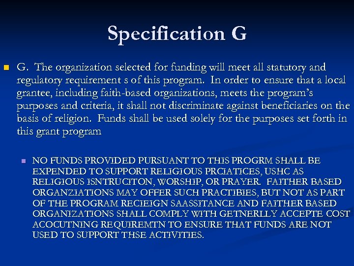 Specification G n G. The organization selected for funding will meet all statutory and