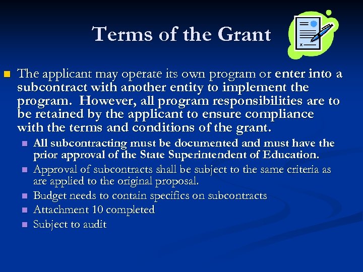 Terms of the Grant n The applicant may operate its own program or enter