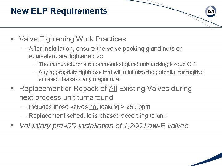 New ELP Requirements • Valve Tightening Work Practices – After installation, ensure the valve