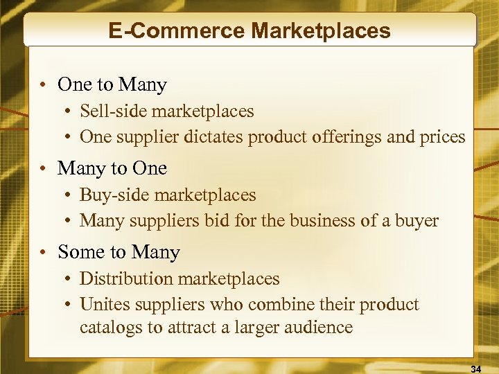 E-Commerce Marketplaces • One to Many • Sell-side marketplaces • One supplier dictates product