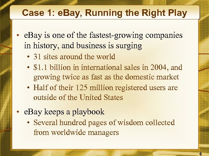 Case 1: e. Bay, Running the Right Play • e. Bay is one of