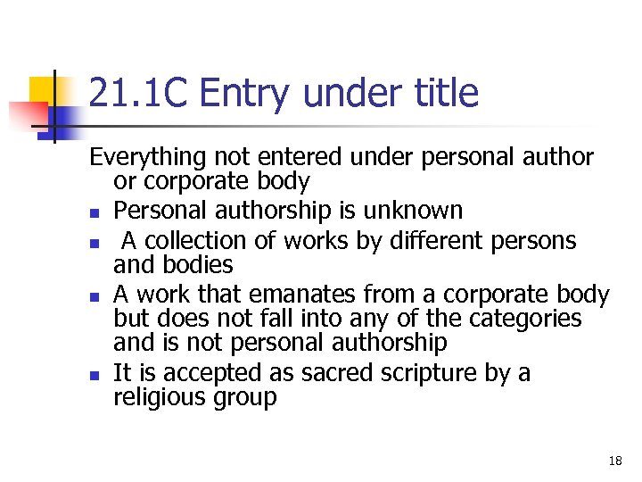 21. 1 C Entry under title Everything not entered under personal author or corporate