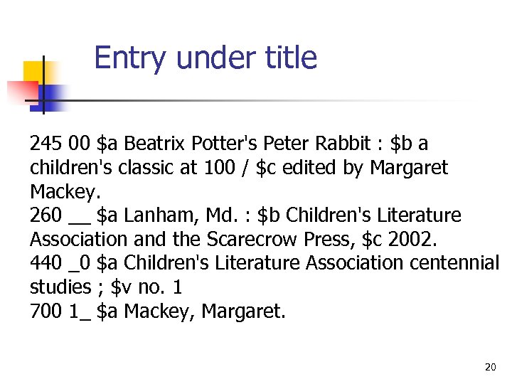 Entry under title 245 00 $a Beatrix Potter's Peter Rabbit : $b a children's