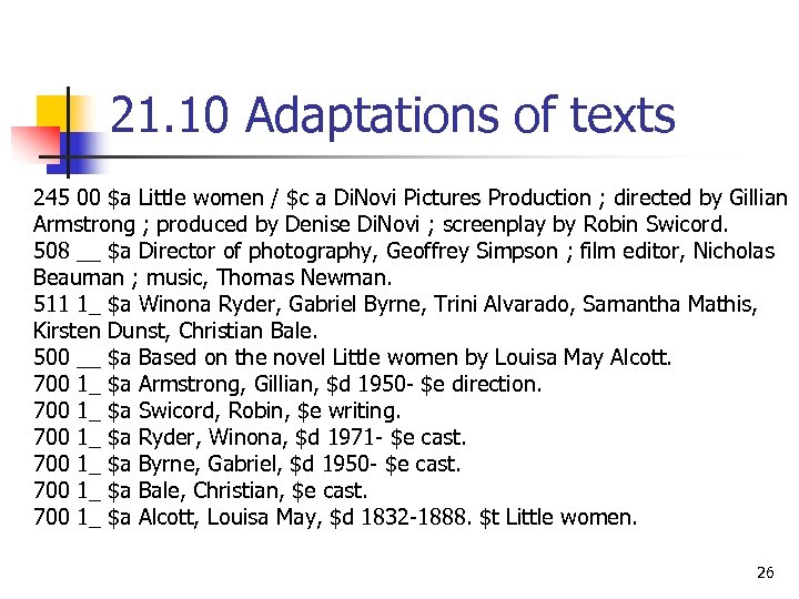 21. 10 Adaptations of texts 245 00 $a Little women / $c a Di.