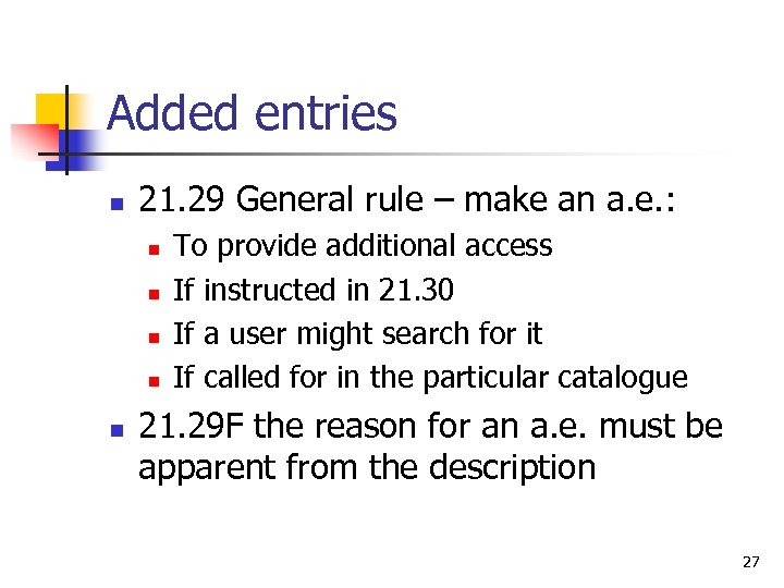 Added entries n 21. 29 General rule – make an a. e. : n