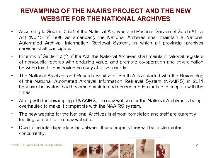 REVAMPING OF THE NAAIRS PROJECT AND THE NEW WEBSITE FOR THE NATIONAL ARCHIVES •