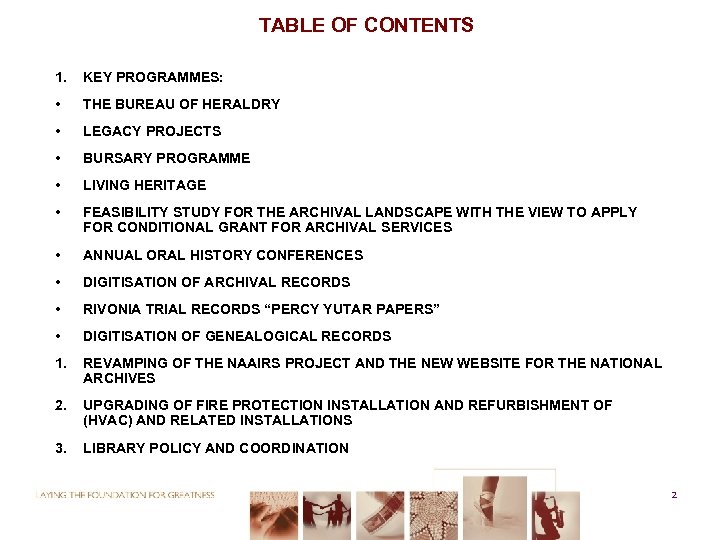 TABLE OF CONTENTS 1. KEY PROGRAMMES: • THE BUREAU OF HERALDRY • LEGACY PROJECTS