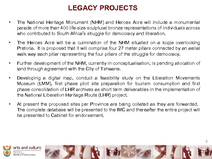 LEGACY PROJECTS • The National Heritage Monument (NHM) and Heroes Acre will include a